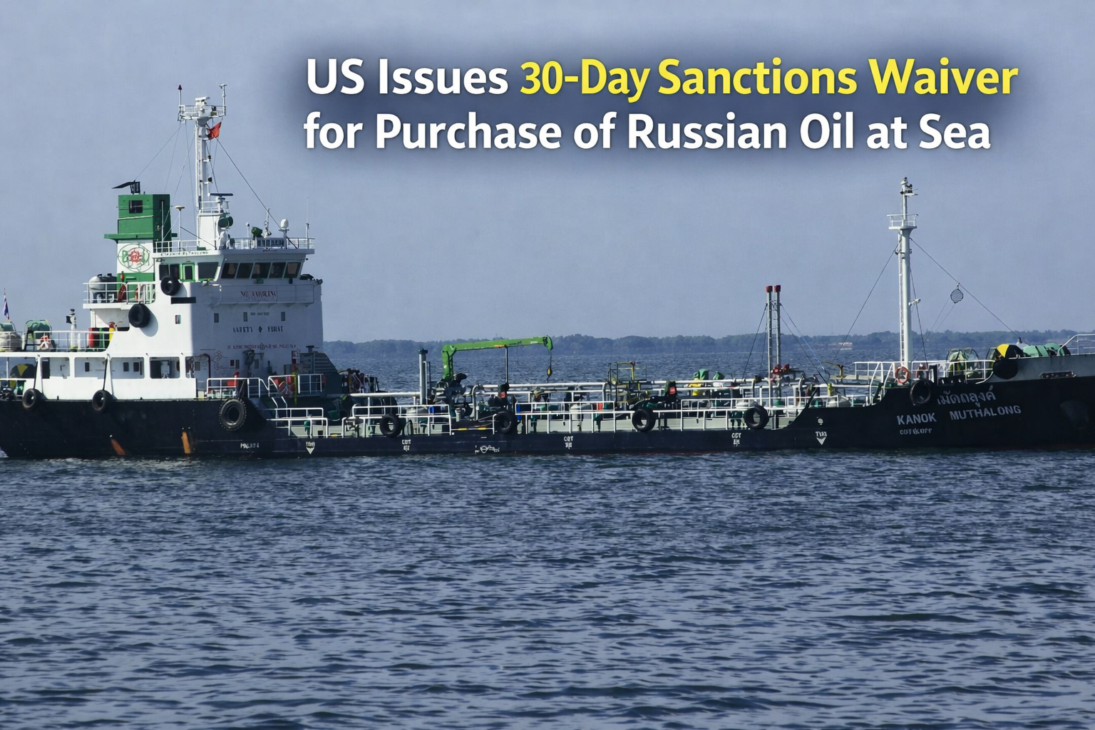 US issues 30-day sanctions waiver for purchase of Russian oil at sea
